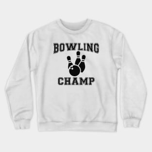 Bowling Champ Crewneck Sweatshirt